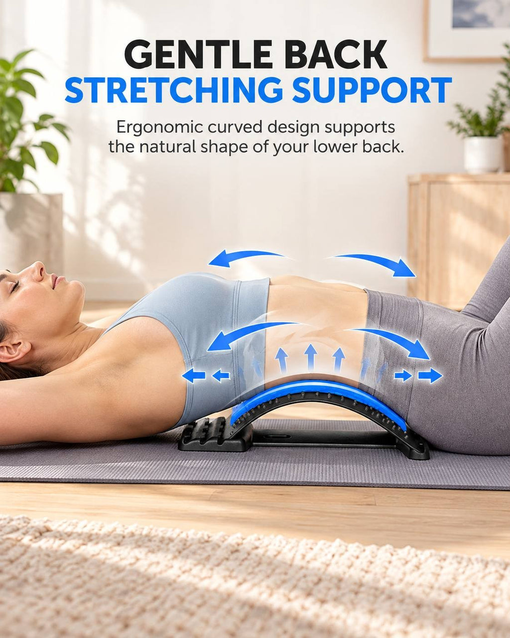 Close-up visual demonstrating gentle back stretching support with directional arrows showing spinal traction and lumbar curve support